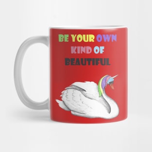 Uniswan - Be your own kind of beautiful Mug